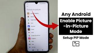 Enable Picture-In-Picture Mode In Any Android | Setup PIP Mode