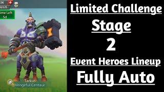 Lords mobile Limited Challenge Tarkus Past Stage 2 Fully Auto|Vengeful Centaur Stage 2 Fully Auto