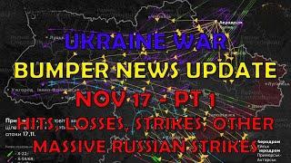 REUPLOAD Ukraine War Update BUMPER NEWS (20241117a): Pt 1 - Overnight & Other News, RU Strikes