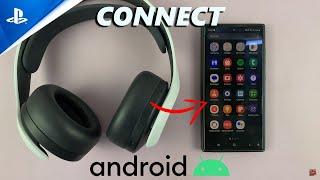 How To Connect SONY PS5 Pulse 3D Headset To Android Phone