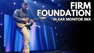 Firm Foundation (He Won't) - In-Ear Monitor Mix (live)