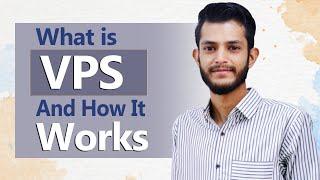 What is VPS and how it works