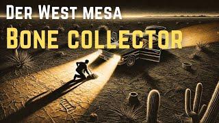 [Fall 53] Der West-Mesa Bone Collector