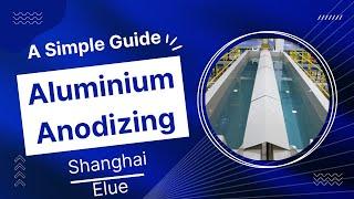 A Simple Guide to Aluminium Anodizing | Anodizing Aluminum | |Shanghai Elue|