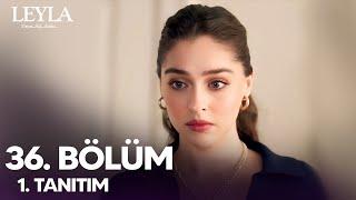 Leyla 36. Bölüm Fragman