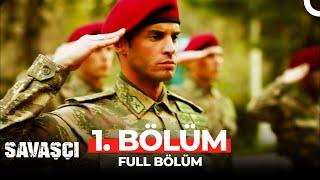 Savaşçı 1. Bölüm