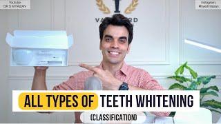 (All) Types of Teeth Whitening - Classification