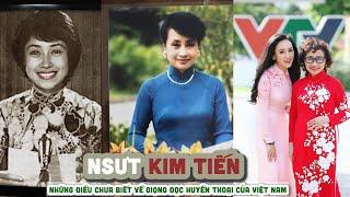 Tiểu sử NSƯT KIM TIẾN || Những điều chưa biết về giọng đọc huyền thoại của Việt Nam