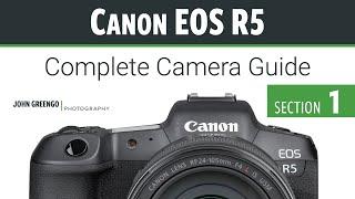 Canon R5: Complete Camera Guide [01-Introduction]