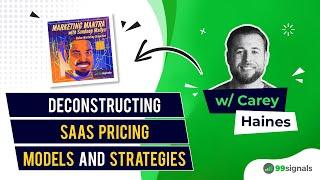 Deconstructing SaaS Pricing Models & Strategies (w/ Corey Haines from SwipeWell) | 99signals Podcast