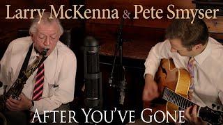 After You've Gone | Larry McKenna (sax) & (guitar) Pete Smyser | jazz duo