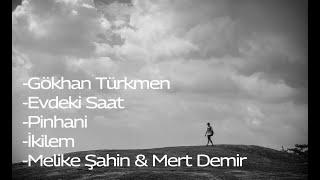 Sakinleştim, tuz bastım yarama | playlist