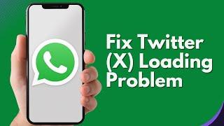 How to Fix Twitter (X) Loading Problem (Solved)