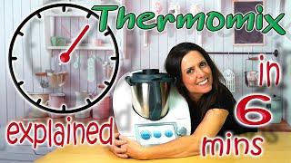 Thermomix explained in 6 minutes!!