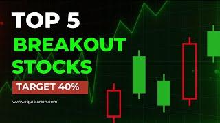 5 Breakout stocks for tomorrow | Best stocks to buy now | EquiClarion