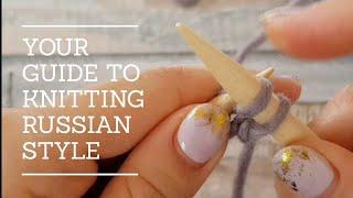 How to knit Russian style: classical and grandma's methods.