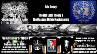 Eric Dubay | The Flat Earth Theory & The Masonic Matrix Manipulators