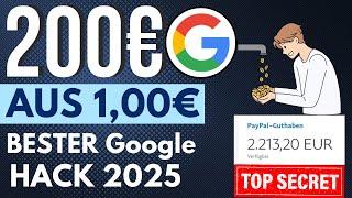 SOFORT 1€ zu 200€ machen durch GoogleBESTER WEG Online Geld verdienen 2025 für Anfänger