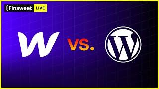 #48 - Open Source vs Closed Source - Should you use Webflow or WordPress?