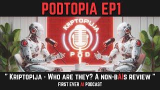 PODTOPIA AI - AI Podcast on All things Crypto Ep.1 - Kriptopija