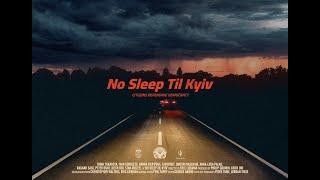 No Sleep Til Kyiv (Final Official Trailer) | @69thSniffingBrigade