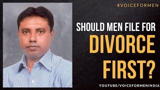 Should Men File For Divorce First | Voice For Men India | Swarup Sarkar | Save India Family (SIF)