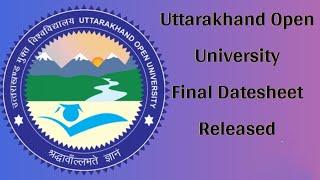 Uttarakhand Open University Final Datesheet 2025Released.Exam from 5 February 2025#datesheet2025#uou