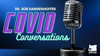 COVID Conversations- Episode 2- Dr. Heidi Beery and Dr. Ahmad Stanackzai - 9/16/21 - DPHN