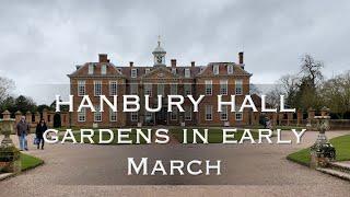 4K WALK AROUND HANBURY HALL GARDEN. Early in March 2020.