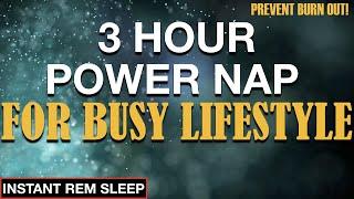 3 Hour Restful Sleep: Power Nap, Sleep Music, Meditation Music, Music For Sleep 