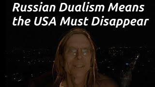 Why Russia NOT China is Opposed to Idea of the USA's Existence