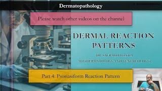 Dermatopathology - IV - Psoriasiform Tissue Reaction Pattern