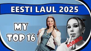 Eesti Laul 2025 I My Top 16 I Eurovision 2025 Estonia