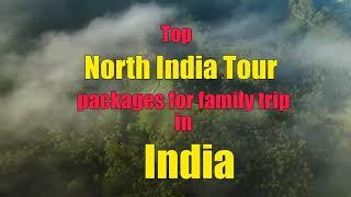 North India tour packages for family holiday trip | best places to visit in North India