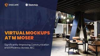 Virtual Mockups at M Moser: Improving Communication and Efficiency Across AEC [Webinar]