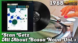 Stan Getz - All About Bossa Nova Vol. 1 side A, Vinyl video 4K, 24bit/96kHz