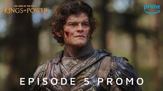 The Lord of The Rings: The Rings of Power - EPISODE 5 PROMO TRAILER | Prime Video (4K)