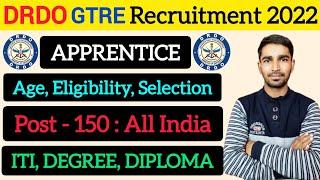 DRDO GTRE Recruitment 2022 | DRDO apprentice 2022 how to apply | Age, Eligibility, Selection