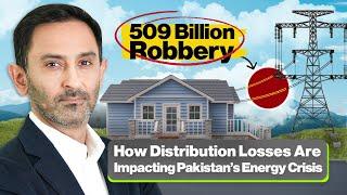 T&D Losses: The Rs. 509 Billion Crisis | EP 4 | Pakistan&Counting | #junaidiqbal