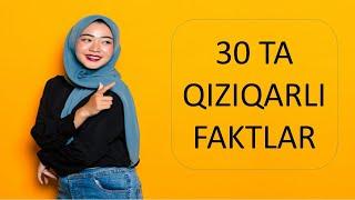 SIZNI HAYRATGA SOLADIGAN 30 TA QIZIQARLI FAKTLAR 2021