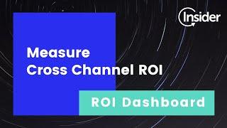 ROI Dashboard - Measure Cross Channel ROI