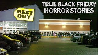 10 True Black Friday Horror Stories