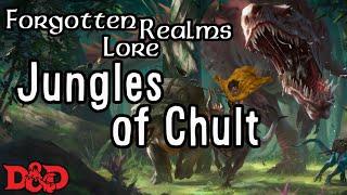 Forgotten Realms Lore - The Jungles of Chult