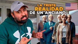 la TRISTE REALIDAD de los ANCIANOS en ESTADOS UNIDOS