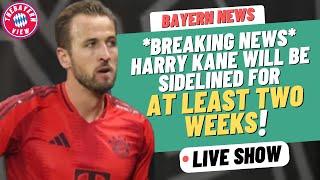 *Breaking News* Harry Kane will be sidelined for  at least two weeks!! - Bayern News