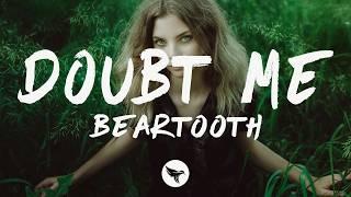 Beartooth - Doubt Me (Lyrics)