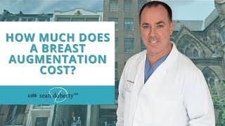 How Much Does A Breast Augmentation Cost?