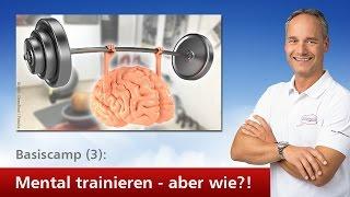 Mental trainieren - aber wie?!