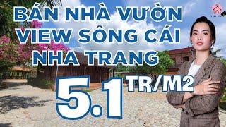 Bán Nhà Vườn View Sông Cái Nha Trang | Bán Nhà Nha Trang Gần Sông Cái | Bán Nhà Vĩnh Thạnh Nha Trang