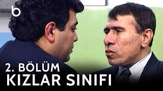 Kızlar Sınıfı 2. Bölüm | İlyas Salman, Ayşen Gruda, Gökhan Güney | Dizi